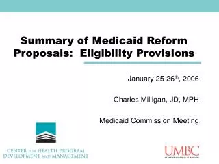 Summary of Medicaid Reform Proposals: Eligibility Provisions