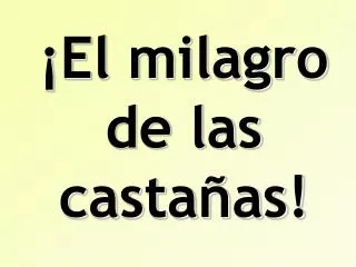 el milagro de las casta as
