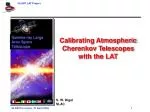 Cross Calibration of Atmospheric Cherenkov Telescopes Using the Fermi Large Area Telescope - slide 1