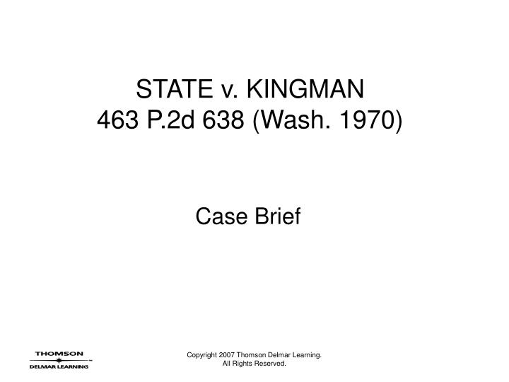 state v kingman 463 p 2d 638 wash 1970