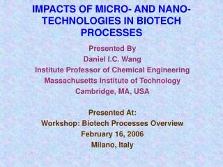 IMPACTS OF MICRO- AND NANO-TECHNOLOGIES IN BIOTECH PROCESSES
