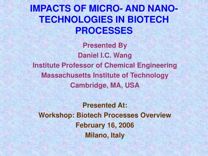 impacts of micro and nano technologies in biotech processes