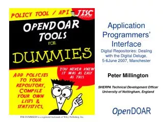 Application Programmers’ Interface Digital Repositories: Dealing with the Digital Deluge, 5-6June 2007, Manchester