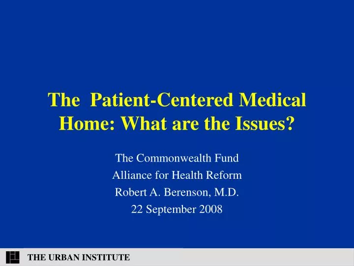 the patient centered medical home what are the issues