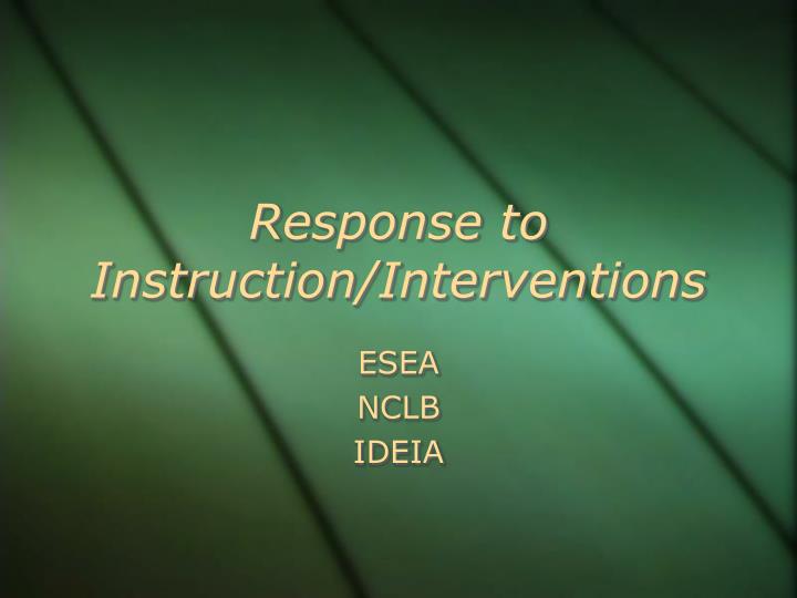 response to instruction interventions