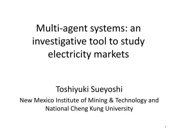 multi agent systems an investigative tool to study electricity markets