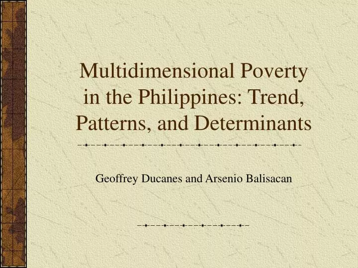 multidimensional poverty in the philippines trend patterns and determinants