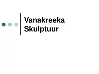 Vanakreeka Skulptuur