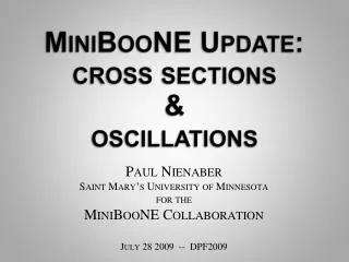 MiniBooNE Update: cross sections &amp; oscillations
