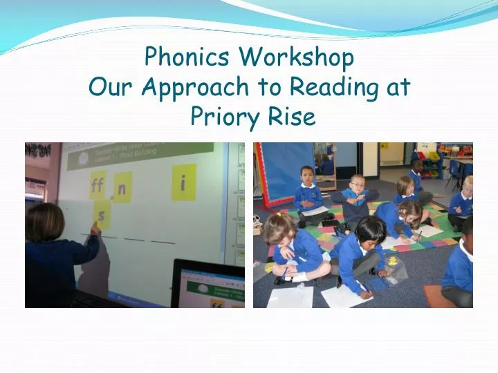 phonics workshop our approach to reading at priory rise