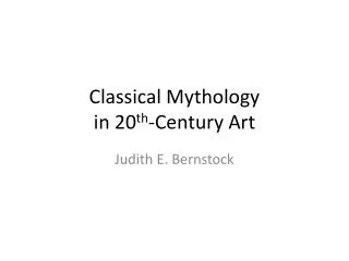 Classical Mythology in 20 th -Century Art