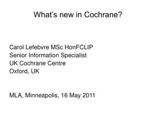 What’s new in Cochrane?