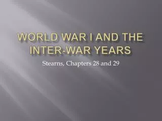 World War I and the Inter-War Years
