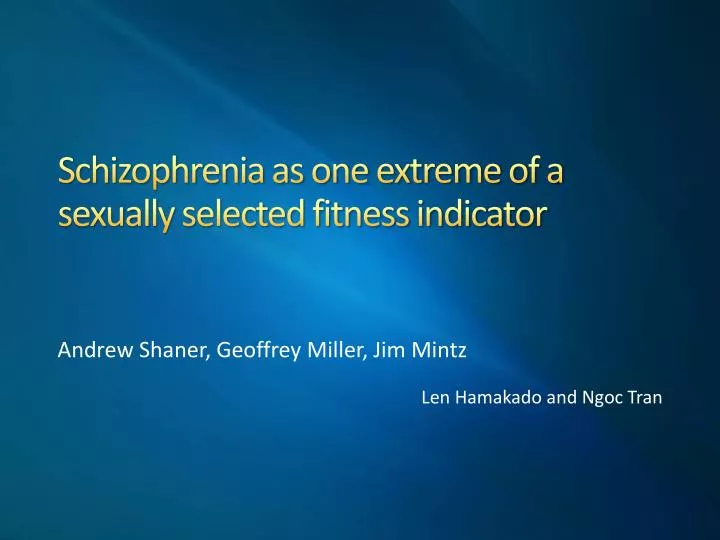 schizophrenia as one extreme of a sexually selected fitness indicator