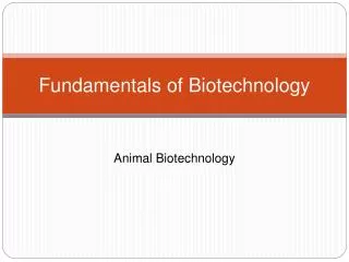 Fundamentals of Biotechnology