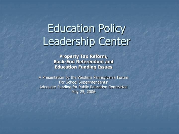 education policy leadership center