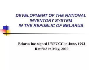 DEVELOPMENT OF THE NATIONAL INVENTORY SYSTEM IN THE REPUBLIC OF BELARUS