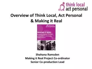 Overview of Think Local, Act Personal &amp; Making it Real