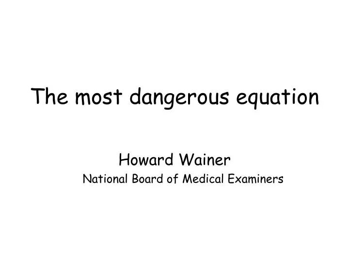 the most dangerous equation