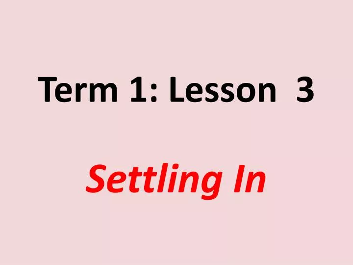 term 1 lesson 3