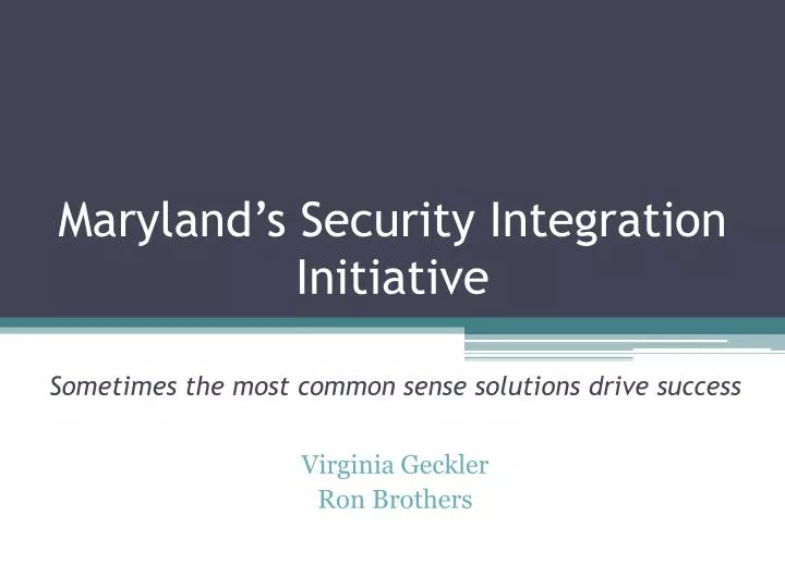 maryland s security integration initiative
