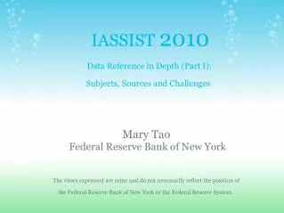 IASSIST 2010 Data Reference in Depth (Part I):  Subjects, Sources and Challenges