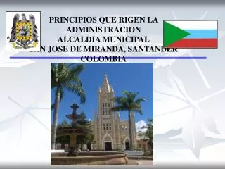 PRINCIPIOS QUE RIGEN LA ADMINISTRACION ALCALDIA MUNICIPAL SAN JOSE DE MIRANDA, SANTANDER COLOMBIA