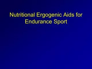 Nutritional Ergogenic Aids for Endurance Sport