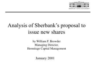 Analysis of Sberbank’s proposal to issue new shares by William F. Browder Managing Director, Hermitage Capital Manageme