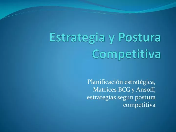 estrategia y postura competitiva