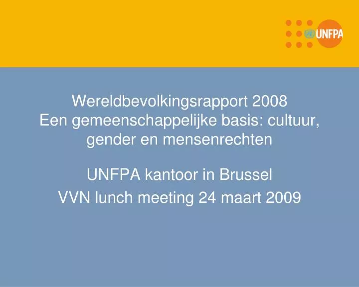 wereldbevolkingsrapport 2008 een gemeenschappelijke basis cultuur gender en mensenrechten