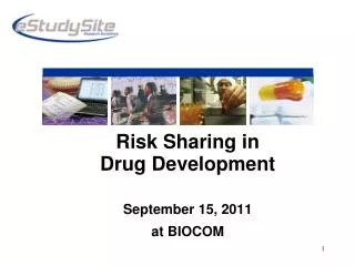 Risk Sharing in Drug Development September 15, 2011 at BIOCOM