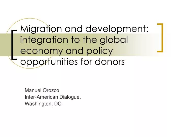 migration and development integration to the global economy and policy opportunities for donors