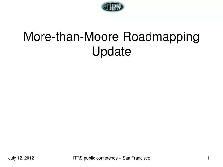 more than moore roadmapping update