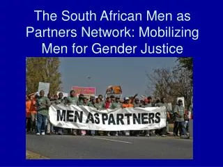 The South African Men as Partners Network: Mobilizing Men for Gender Justice