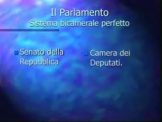 il parlamento sistema bicamerale perfetto