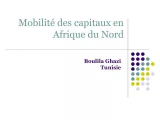 Mobilité des capitaux en Afrique du Nord