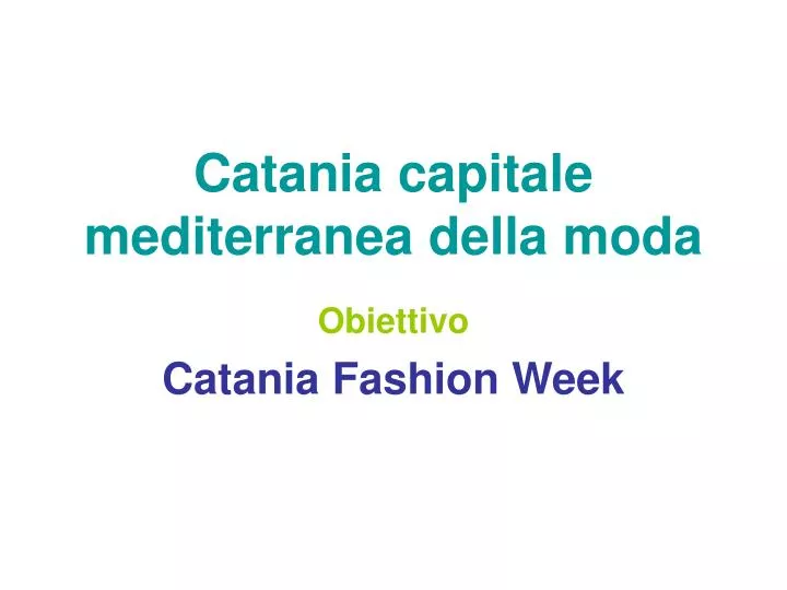 catania capitale mediterranea della moda
