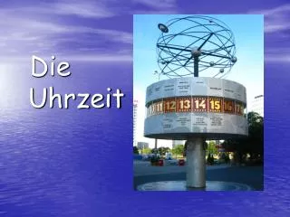 die uhrzeit