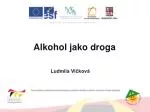 Alkohol jako droga - slide 1