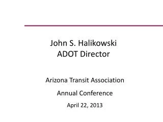 Arizona Transit Association Annual Conference April 22, 2013
