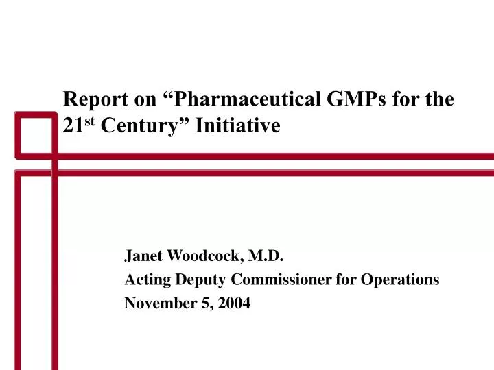 report on pharmaceutical gmps for the 21 st century initiative