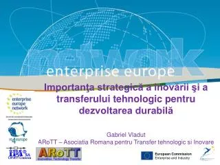 Importanţa strategică a inovării şi a transferului tehnologic pentru dezvoltarea durabilă Gabriel Vladut