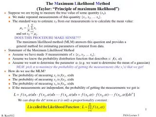 l 	Suppose we are trying to measure the true value of some quantity ( x T ). u 	We make repeated measurements of this