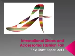 International Shoes and Accessories Fashion Fair