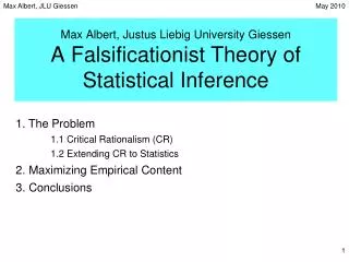 Max Albert, Justus Liebig University Giessen A Falsificationist Theory of Statistical Inference