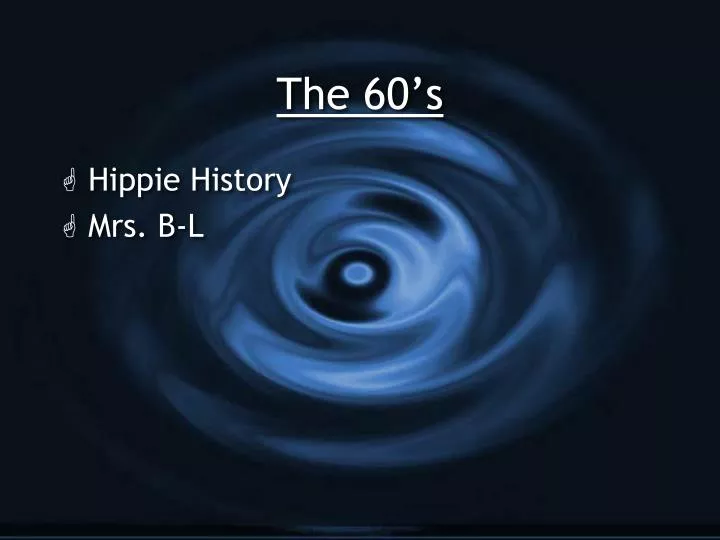 the 60 s