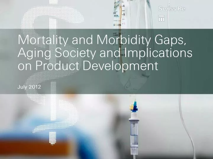 mortality and morbidity gaps aging society and implications on product development