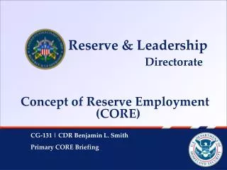 Concept of Reserve Employment (CORE)