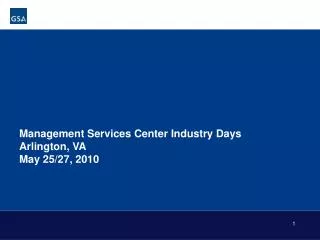 Management Services Center Industry Days Arlington, VA May 25/27, 2010